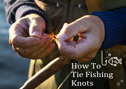 how to tie fishing knots